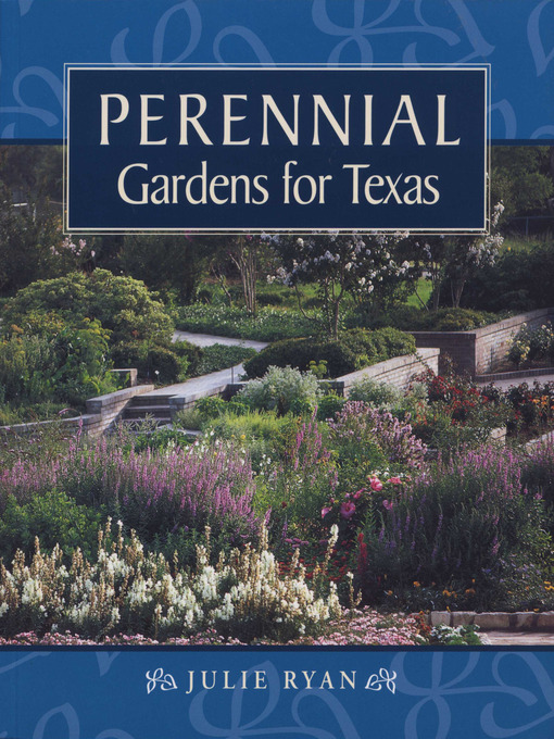 Title details for Perennial Gardens for Texas by Julie Ryan - Wait list